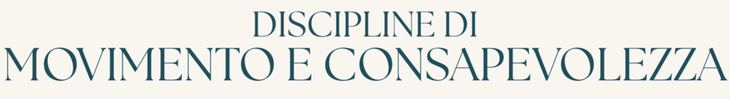 discipline di movimento e consapevolezza